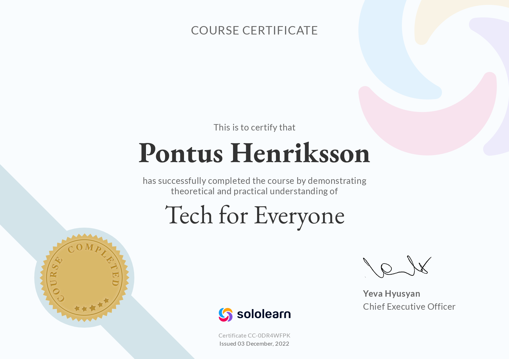 Tech for Everyone certificate from sololearn. Certificate id: CC-0DR4WFPK