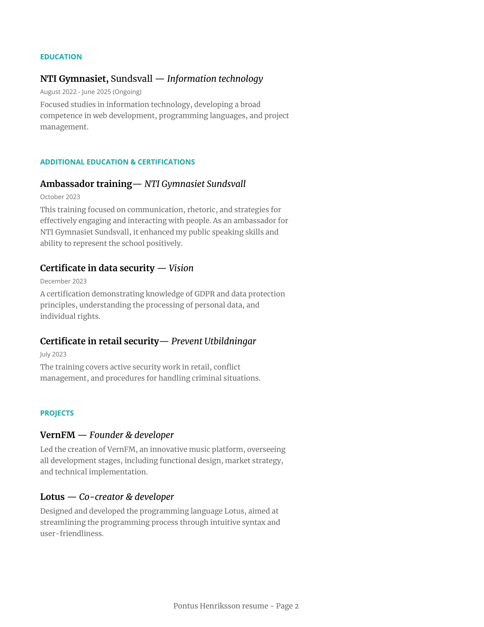 This is my resume part 2, you can view it here: https://static.pontushenriksson.com/resume/Pontus_Henriksson-Resume_page-2.jpg